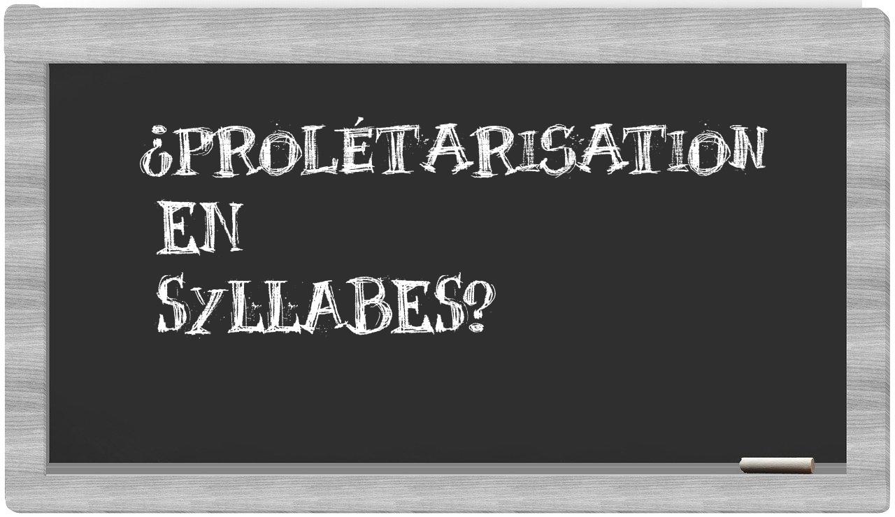 prolétarisation in syllables