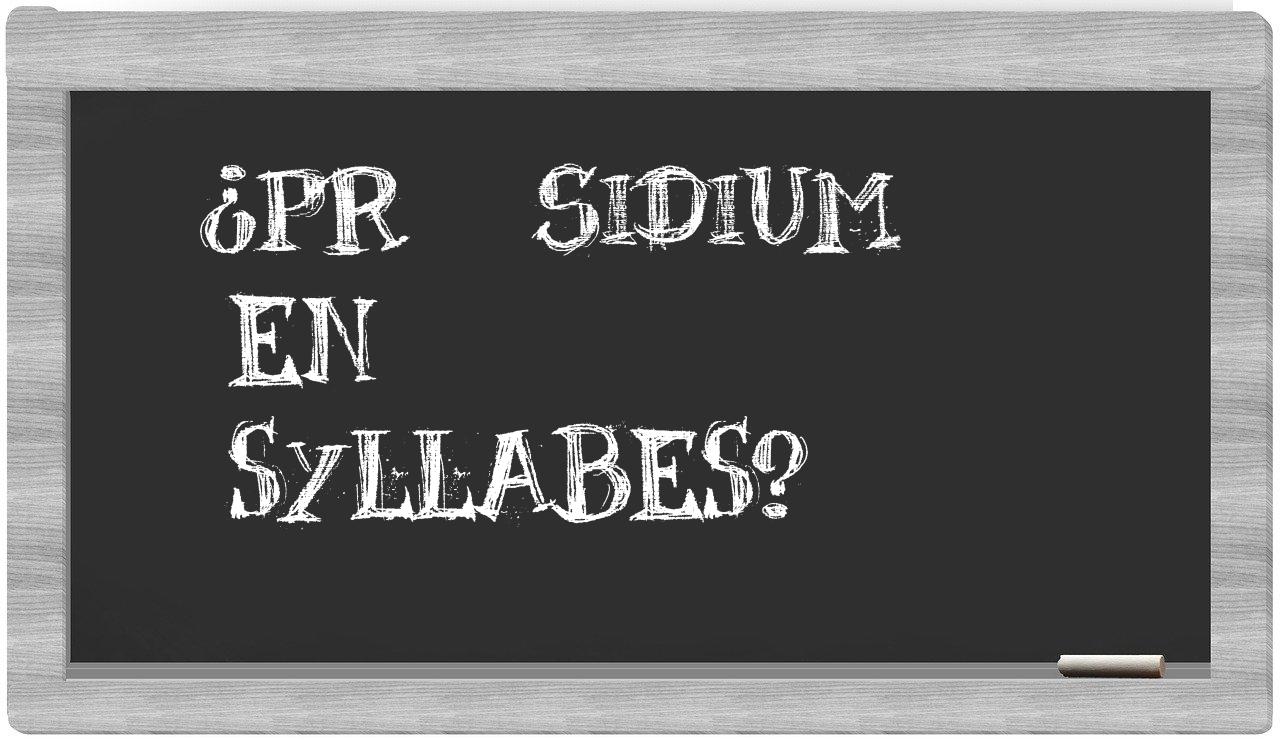 præsidium in syllables