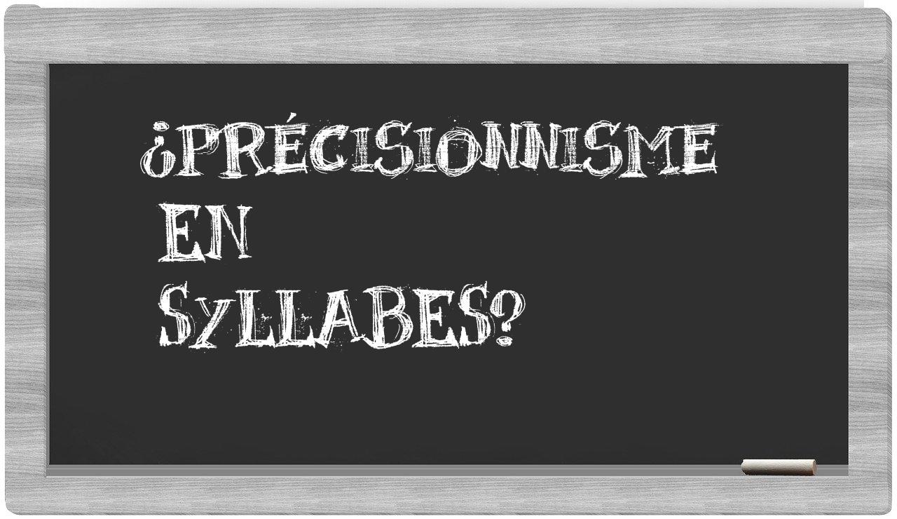 précisionnisme in syllables