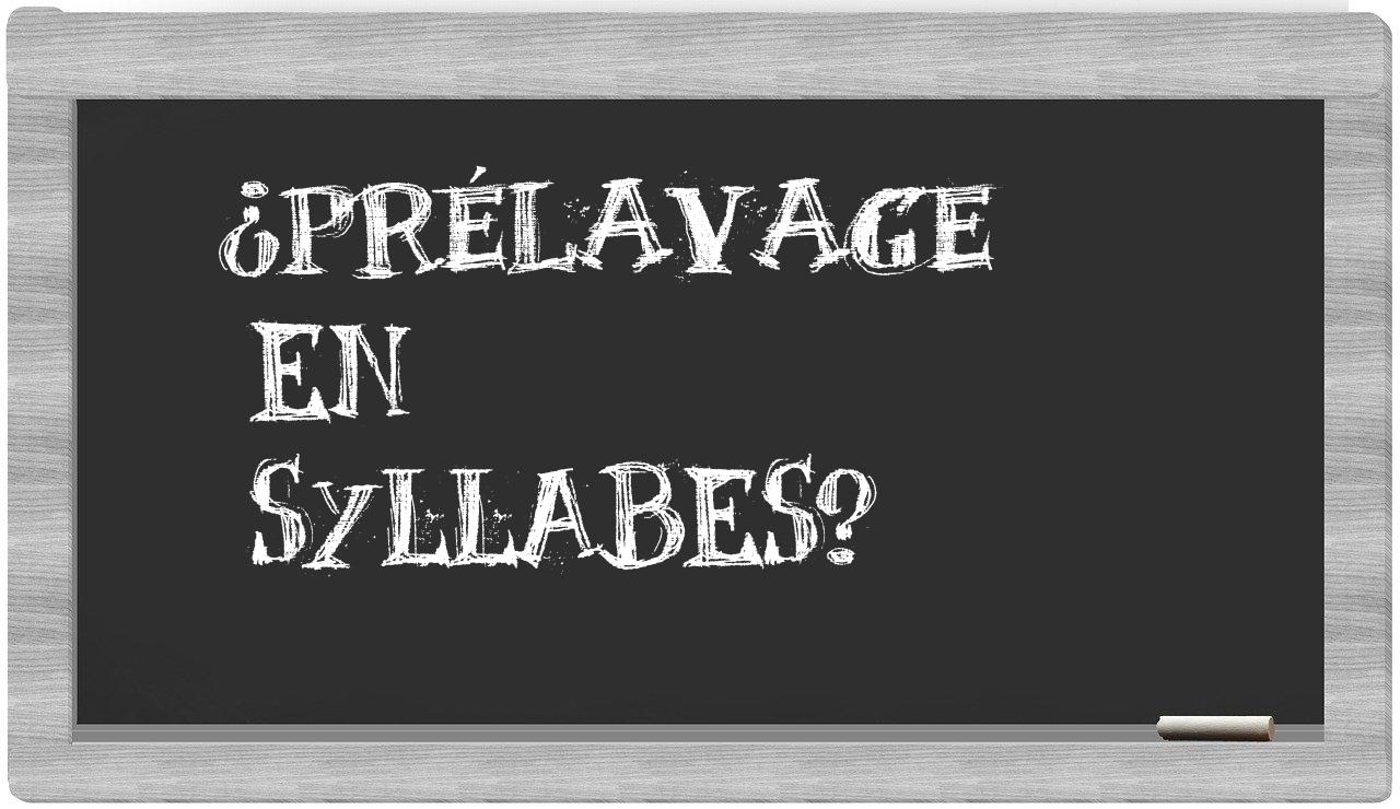 prélavage in syllables