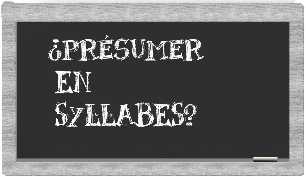 présumer in syllables