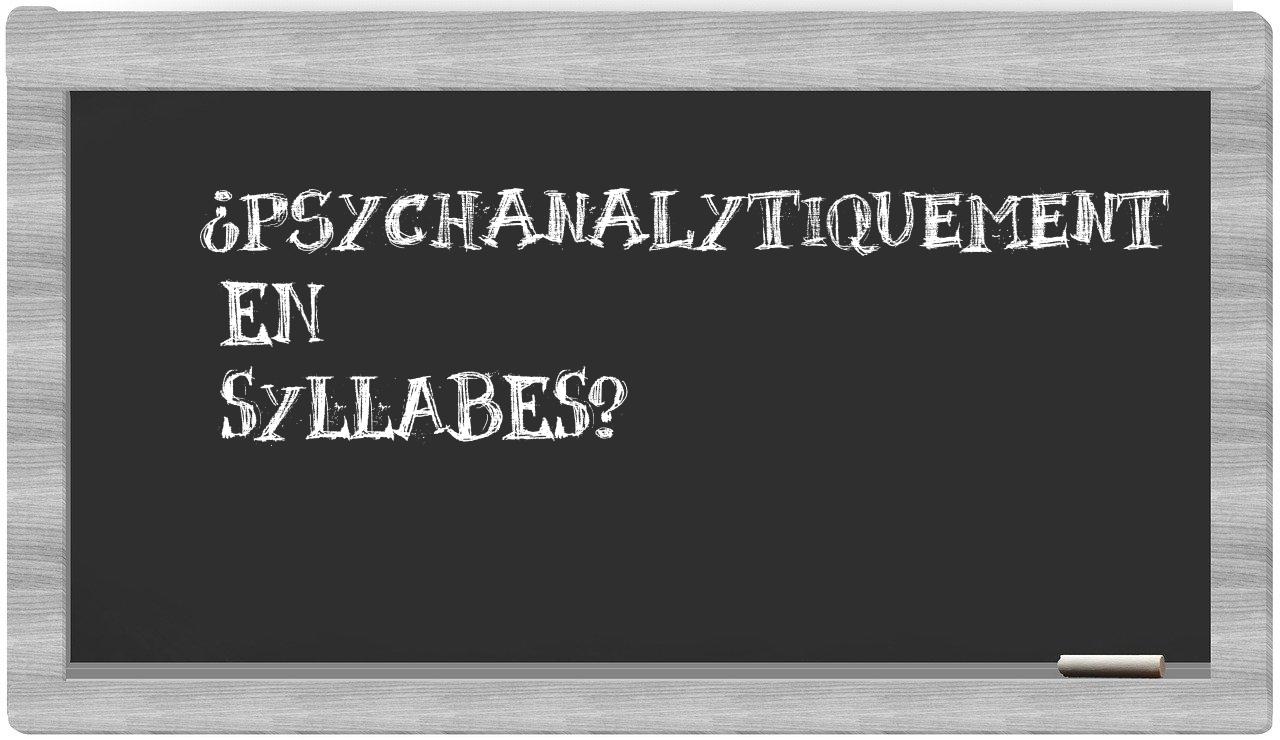 psychanalytiquement in syllables
