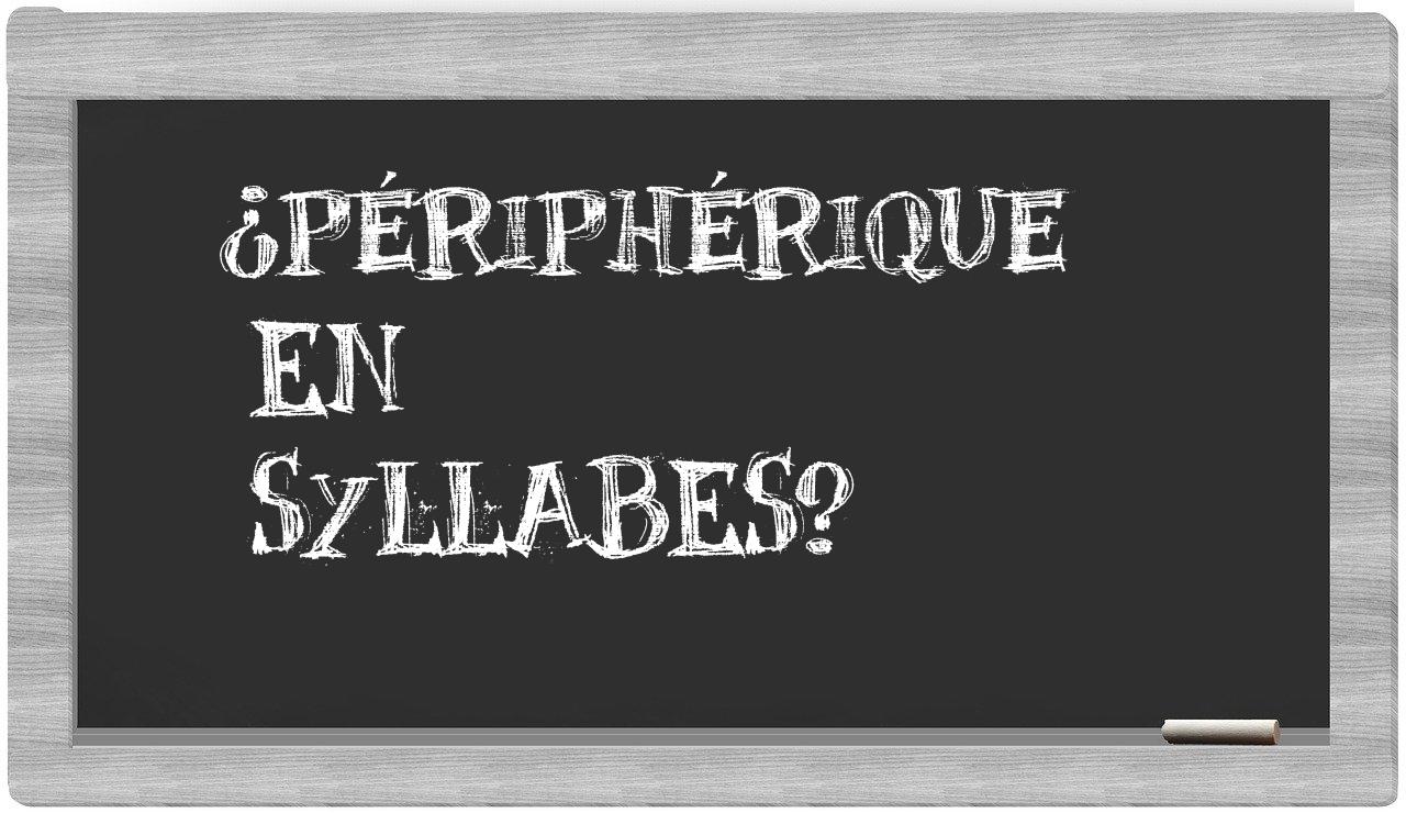 périphérique in syllables