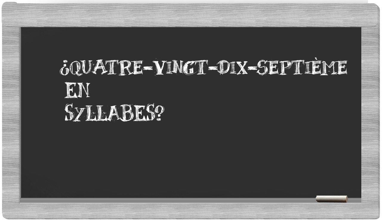 quatre-vingt-dix-septième in syllables
