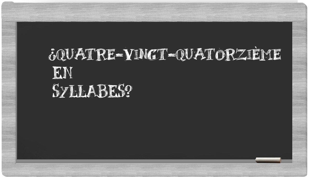 quatre-vingt-quatorzième in syllables