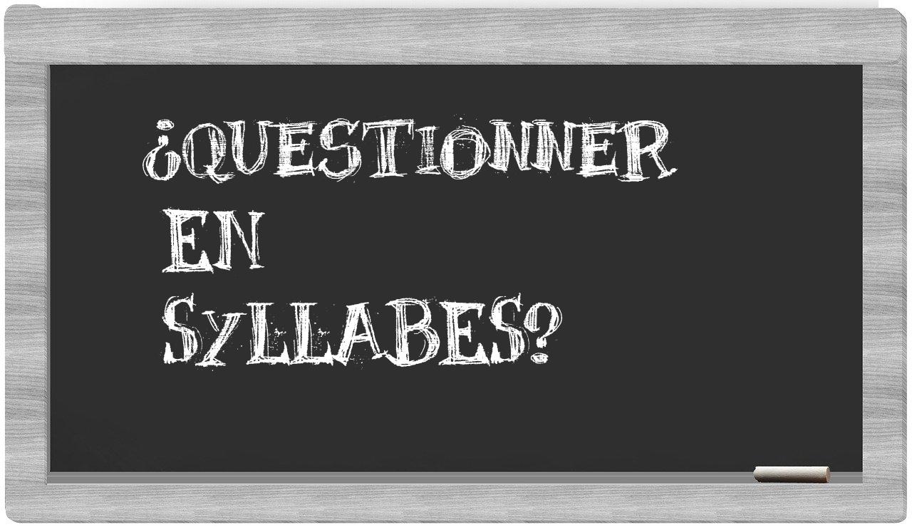 questionner in syllables
