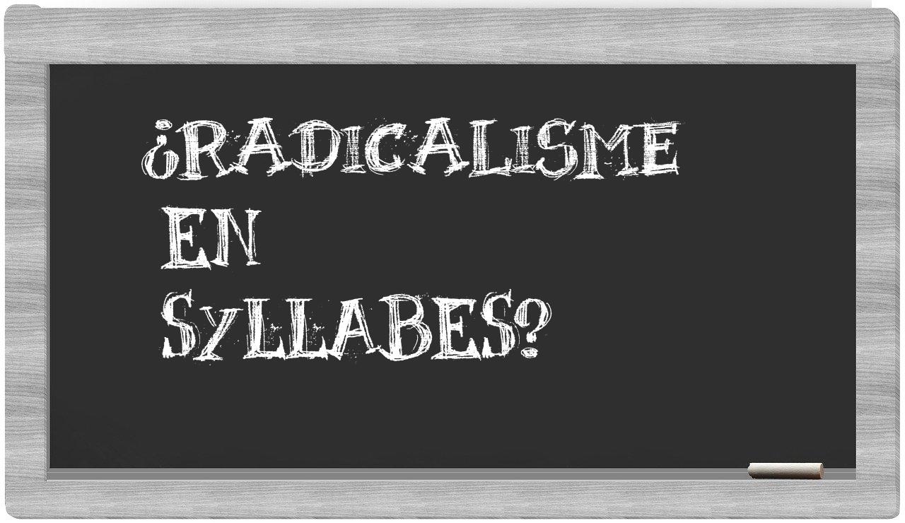 radicalisme in syllables
