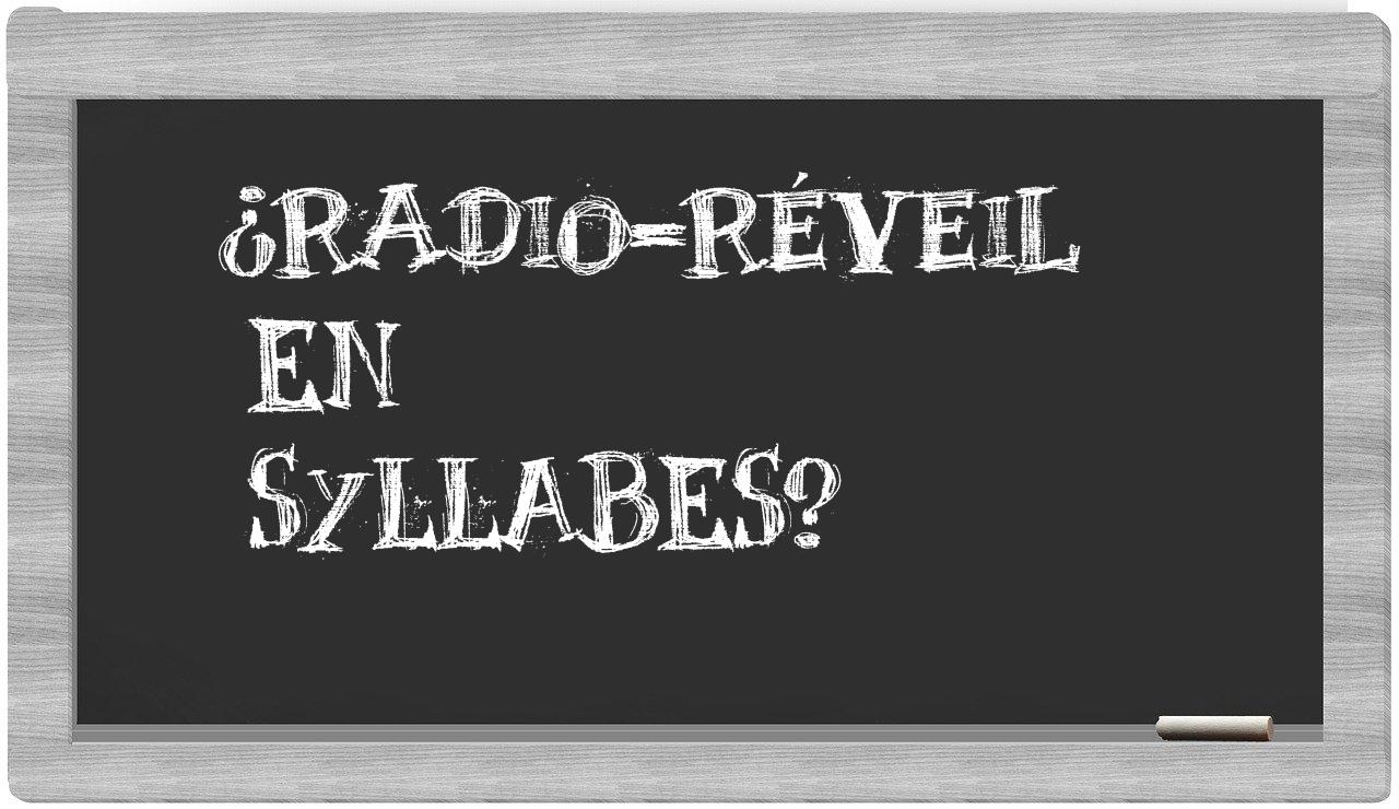 radio-réveil in syllables