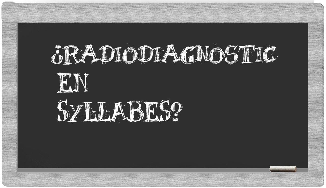 radiodiagnostic in syllables