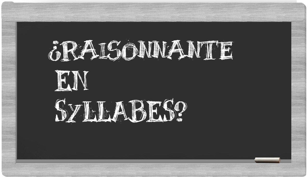 raisonnante in syllables
