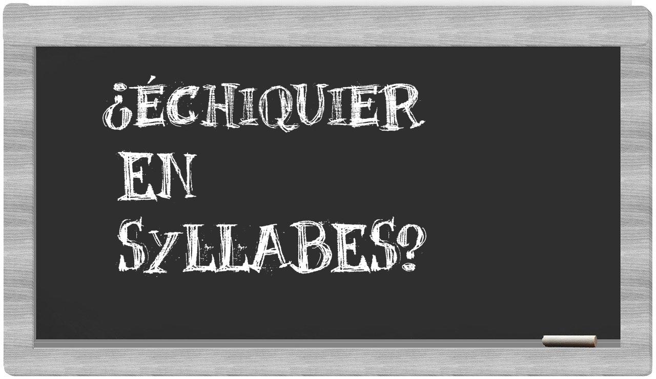 échiquier in syllables
