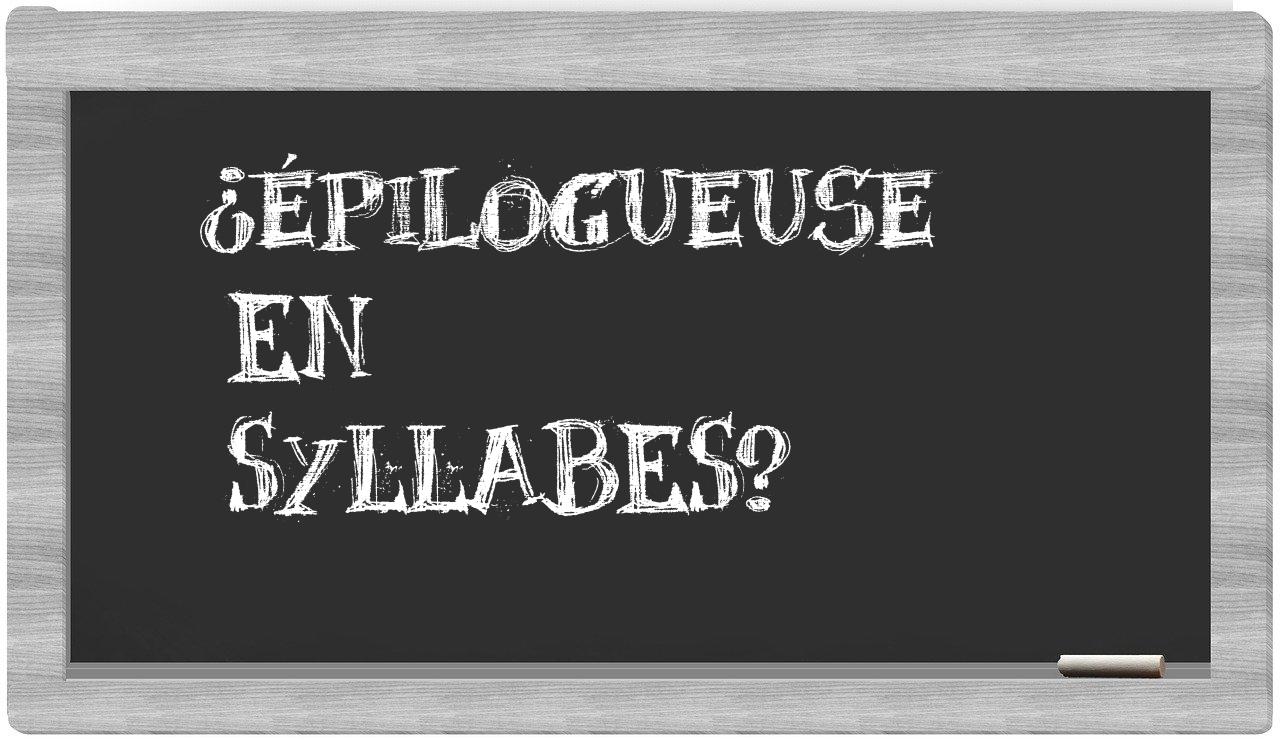 épilogueuse in syllables