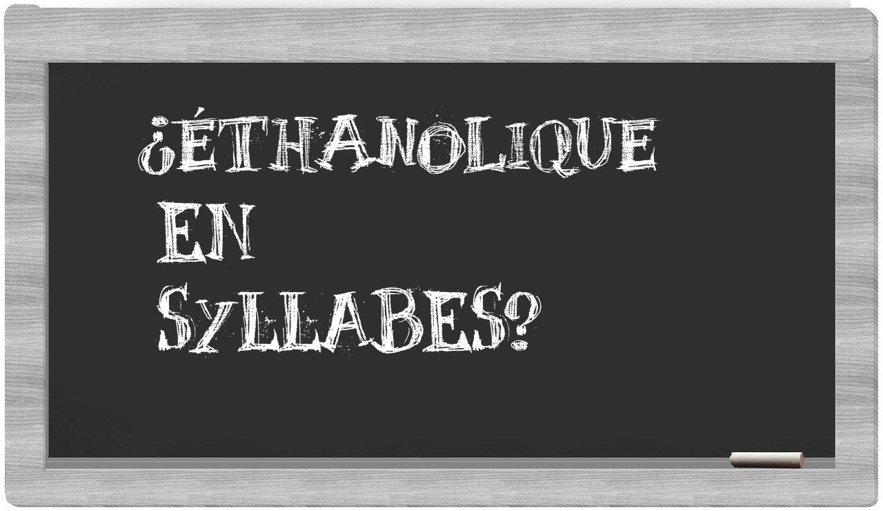 éthanolique in syllables